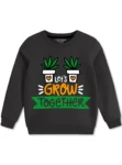 Let's Grow Together Cotton Fleece Sweatshirts For Girls