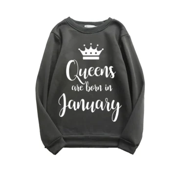 Printed Sweatshirt For Women (Queens Are Born in January)