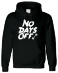 Black No Days Off Gym Hoodie