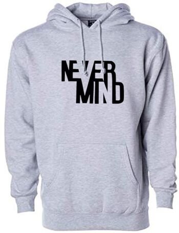 Never Mind Printed Winter Hoodie